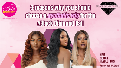 3 Reasons to Choose a Synthetic Wig for the Black Diamond Ball!