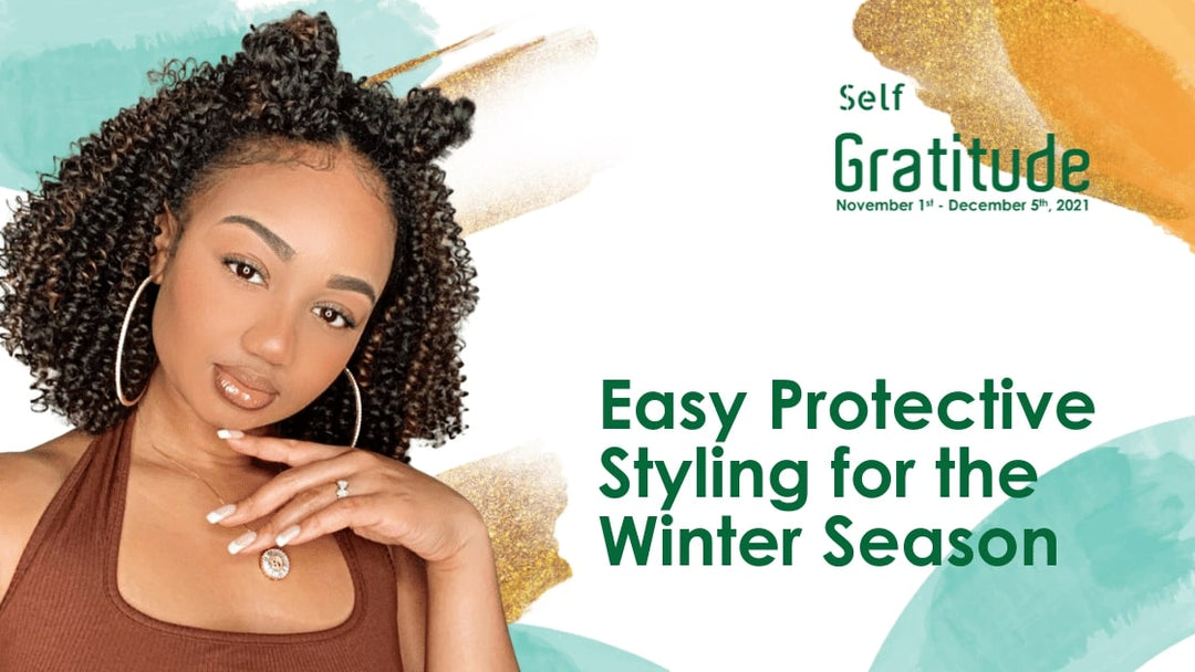 Easy Protective Styling for the Winter Season