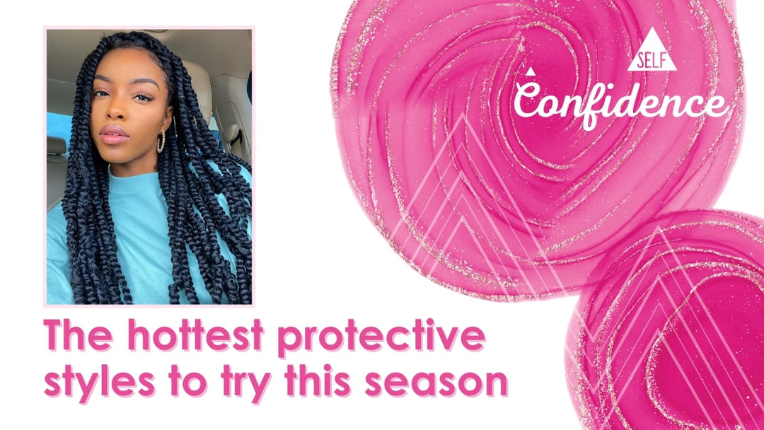 The Hottest Protective Styles To Try This Season