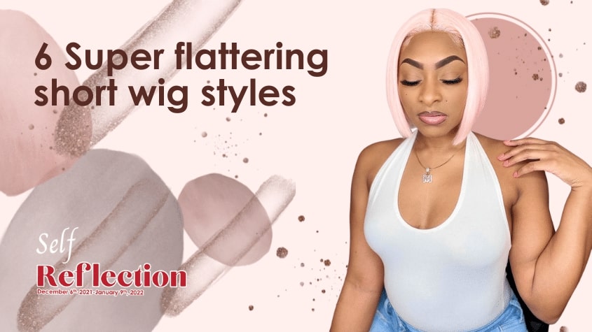 6 Super Flattering Short Wig Styles