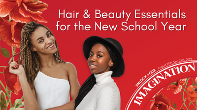 Hair & Beauty Essentials for the New School Year￼