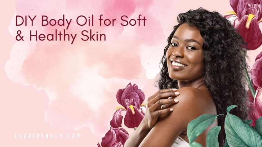 DIY Body Oil for Soft & Healthy Skin