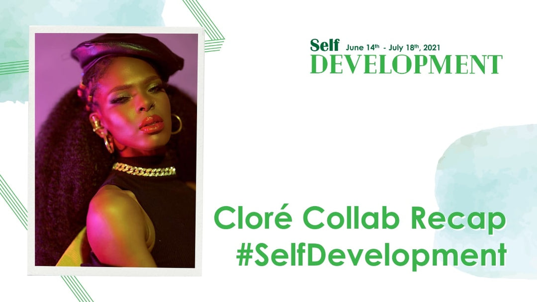 Cloré Collab Recap: #SelfDevelopment