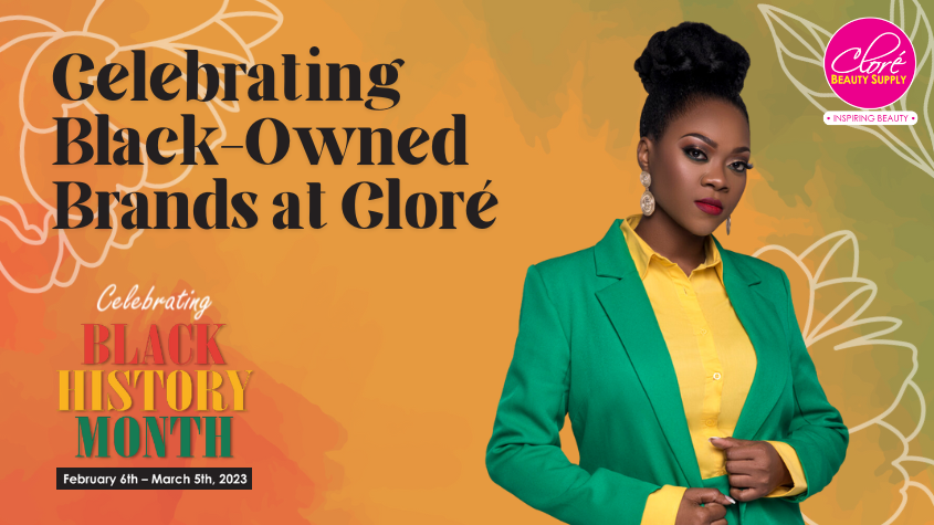Celebrating Black-Owned Brands at Cloré – Cloré Beauty