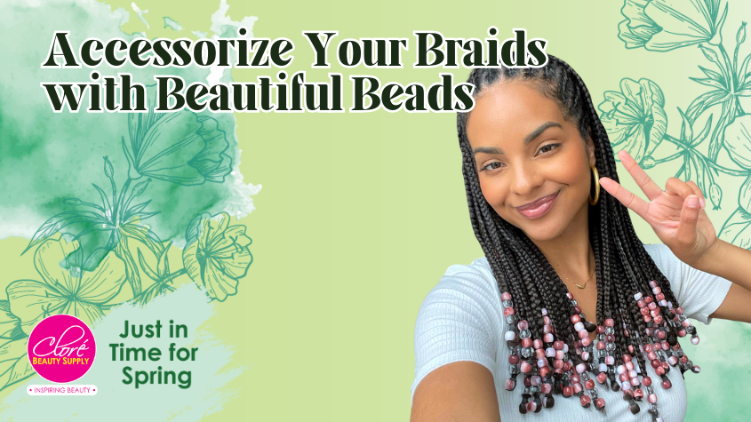 Accessorize Your Braids with Beautiful Beads – Cloré Beauty